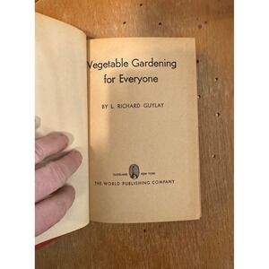 Vegetable Gardening for Everyone by L Richard Guylay 1944 Tower Books Edition